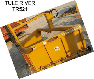 TULE RIVER TR521
