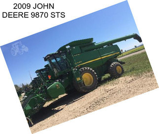 2009 JOHN DEERE 9870 STS