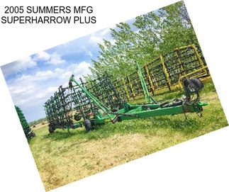 2005 SUMMERS MFG SUPERHARROW PLUS