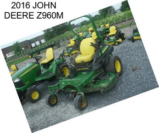 2016 JOHN DEERE Z960M