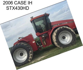 2006 CASE IH STX430HD