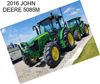 2016 JOHN DEERE 5085M