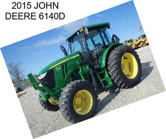 2015 JOHN DEERE 6140D