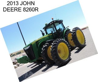 2013 JOHN DEERE 8260R