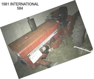 1981 INTERNATIONAL 584