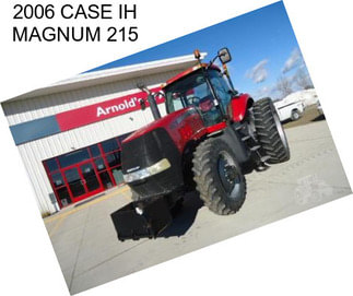 2006 CASE IH MAGNUM 215