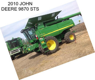 2010 JOHN DEERE 9870 STS