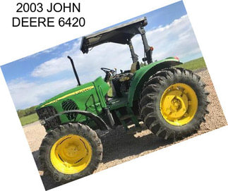 2003 JOHN DEERE 6420