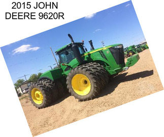 2015 JOHN DEERE 9620R