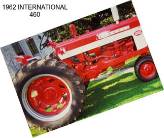 1962 INTERNATIONAL 460