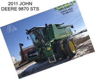 2011 JOHN DEERE 9870 STS