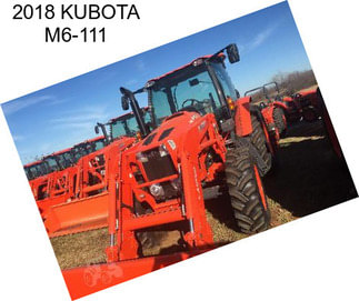 2018 KUBOTA M6-111