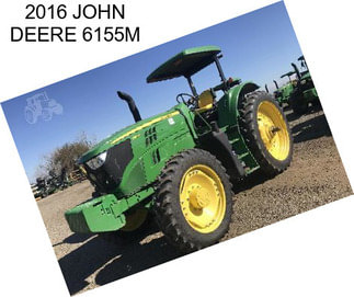 2016 JOHN DEERE 6155M