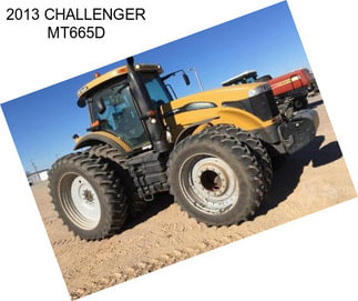 2013 CHALLENGER MT665D