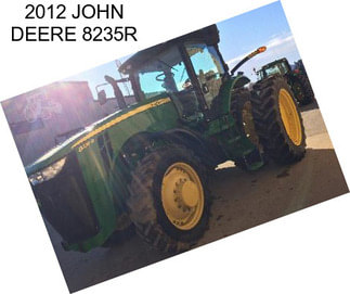 2012 JOHN DEERE 8235R