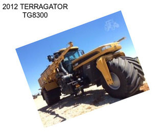 2012 TERRAGATOR TG8300