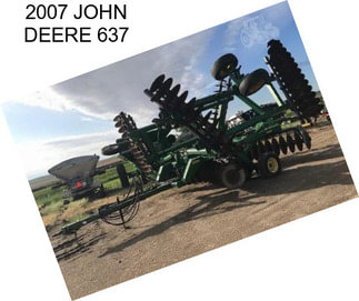 2007 JOHN DEERE 637