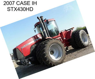 2007 CASE IH STX430HD