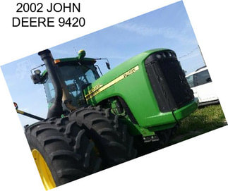 2002 JOHN DEERE 9420