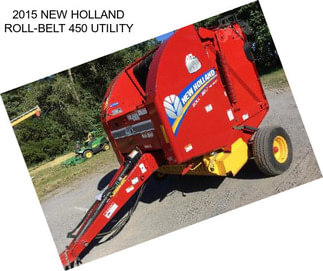 2015 NEW HOLLAND ROLL-BELT 450 UTILITY