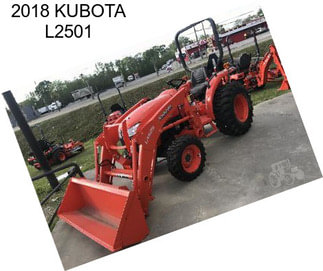 2018 KUBOTA L2501