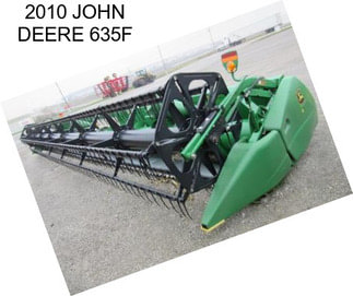 2010 JOHN DEERE 635F