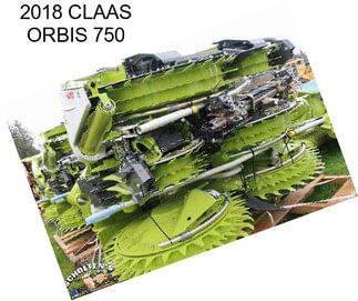 2018 CLAAS ORBIS 750