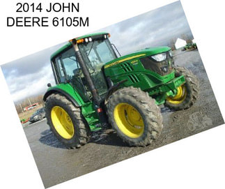 2014 JOHN DEERE 6105M