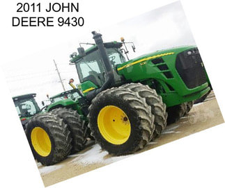 2011 JOHN DEERE 9430