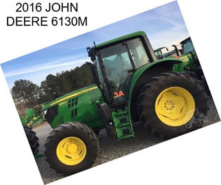 2016 JOHN DEERE 6130M