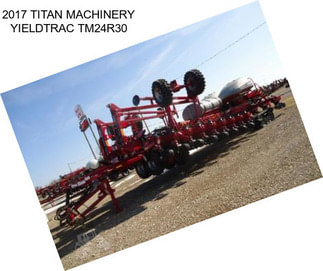 2017 TITAN MACHINERY YIELDTRAC TM24R30