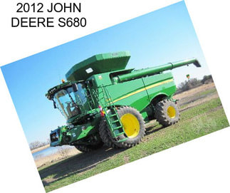 2012 JOHN DEERE S680