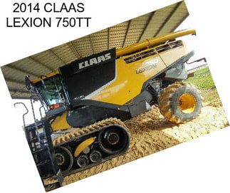 2014 CLAAS LEXION 750TT