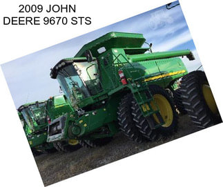 2009 JOHN DEERE 9670 STS