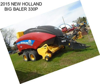 2015 NEW HOLLAND BIG BALER 330P