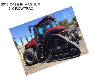 2017 CASE IH MAGNUM 340 ROWTRAC