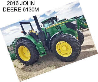 2016 JOHN DEERE 6130M