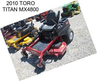 2010 TORO TITAN MX4800