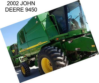 2002 JOHN DEERE 9450