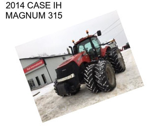 2014 CASE IH MAGNUM 315