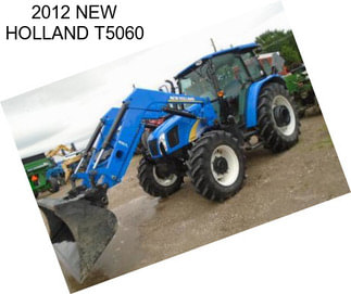 2012 NEW HOLLAND T5060