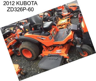 2012 KUBOTA ZD326P-60