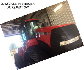 2012 CASE IH STEIGER 600 QUADTRAC