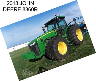 2013 JOHN DEERE 8360R