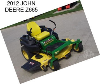 2012 JOHN DEERE Z665