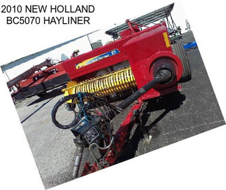 2010 NEW HOLLAND BC5070 HAYLINER