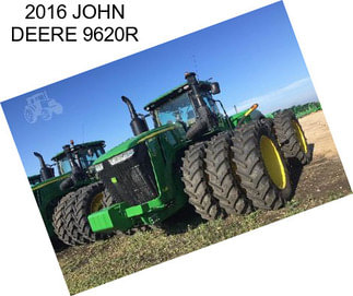 2016 JOHN DEERE 9620R