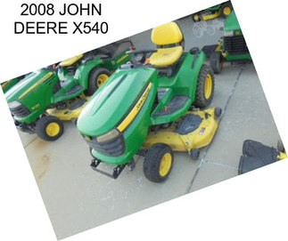 2008 JOHN DEERE X540