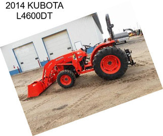 2014 KUBOTA L4600DT