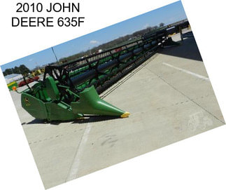 2010 JOHN DEERE 635F